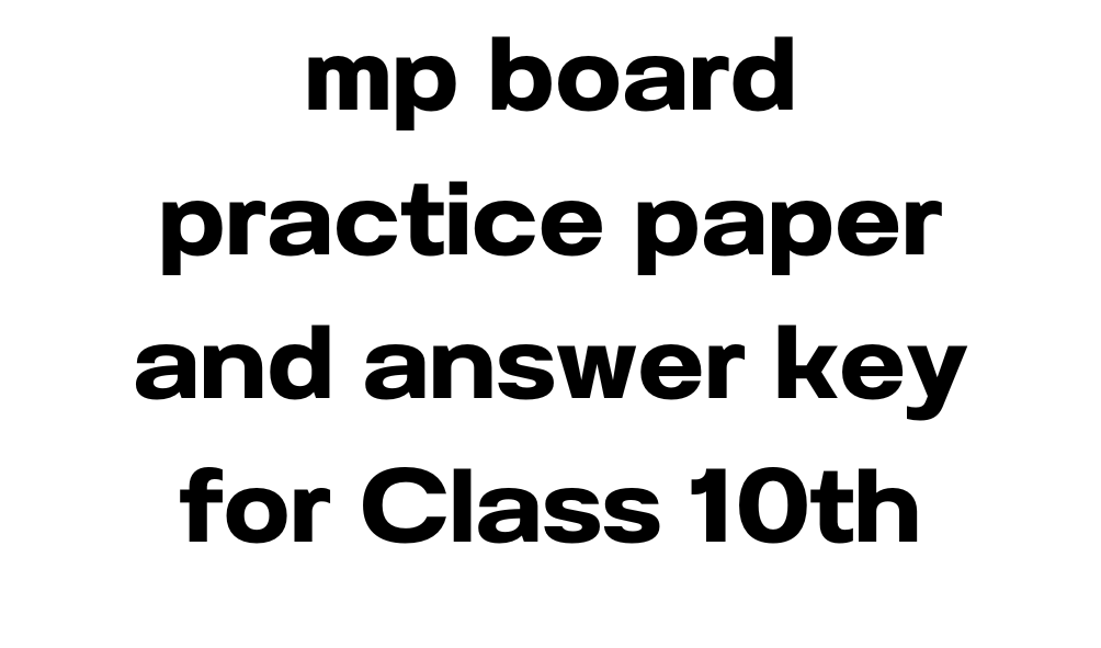 MP Board Practice Paper and Answer Key 